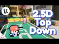 How to make a 2.5D Top Down Game in Unreal Engine - Full Beginner Tutorial