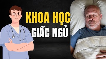 VÌ SAO BẠN KHÔNG THỂ NGỦ? - GÓC NHÌN KHOA HỌC