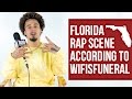 Florida Rap Scene According to Wifisfuneral