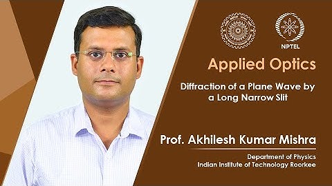 Lecture 45 : Diffraction of a Plane Wave by a Long Narrow Slit