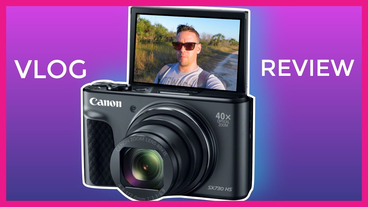 baas Lada schaal CANON Powershot SX730 HS | Vlog Review - YouTube