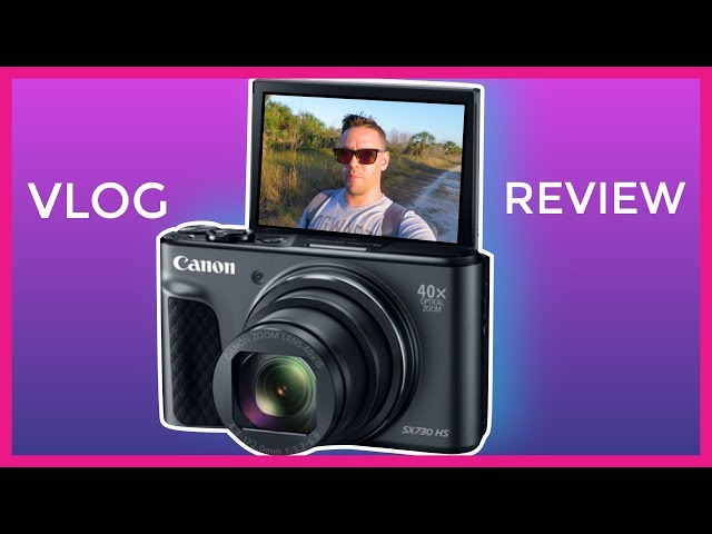 CANON Powershot SX730 HS | Vlog Review