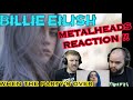 METALHEADS REACTION TO | BILLIE EILISH - WHEN THE PARTY’S OVER