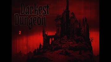 FIGHTING THE NECROMANCER APPRENTICE | Darkest Dungeon - Part 2