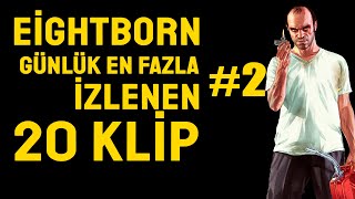Ei̇ghtborn Günlük En Fazla İzlenen 20 Kli̇p Ei̇ghtborn Komi̇k Anlar