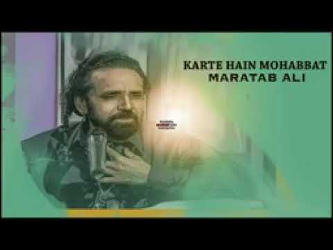 Karte hain Mohabbat Sab Magar Har Dil Ko Sila kab Milta Hai Maratab Ali