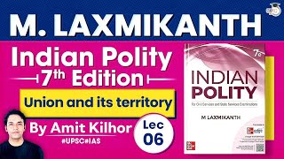Complete Indian Polity | M. Laxmikanth | Lec 6: Union and its territory | StudyIQ Polity Book
