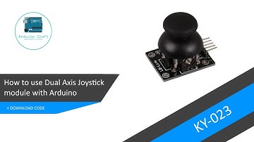 How to use Dual Axis Joystick module (KY023) with Arduino - Tutorial + DOWNLOAD CODE