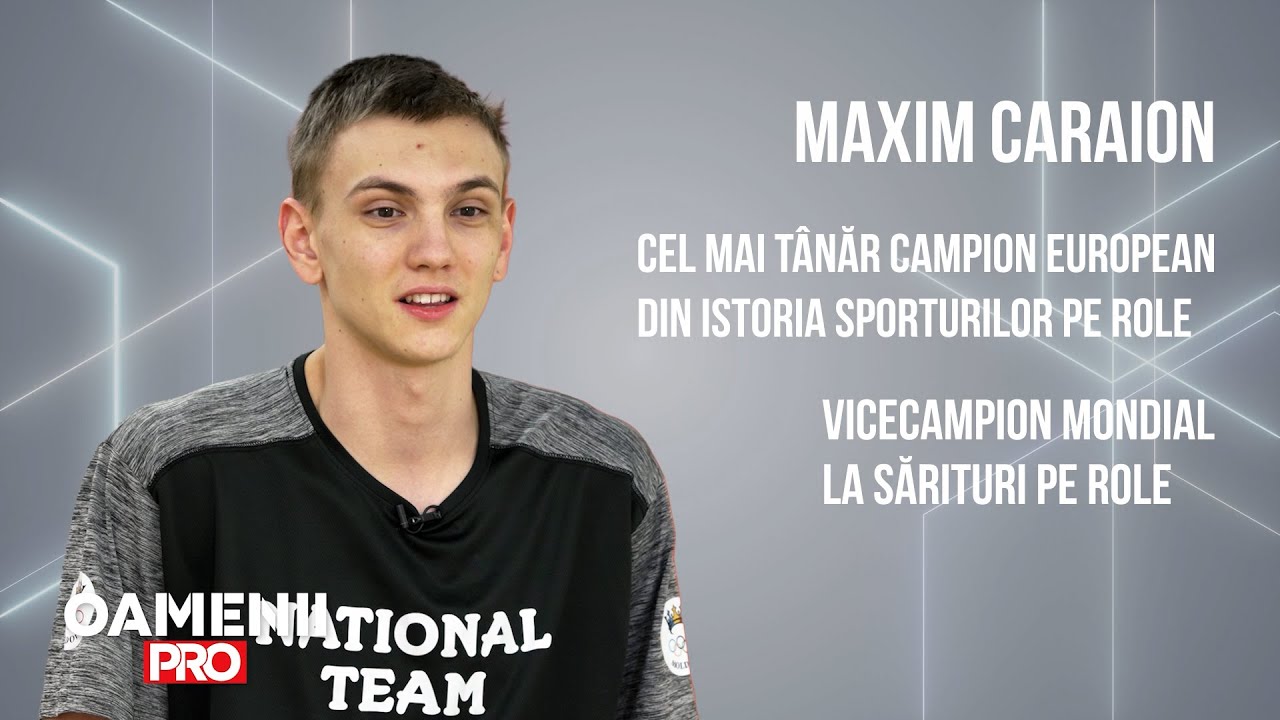 Oamenii PRO - Maxim Caraion