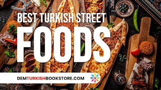 30 Amazing Turkish Street Foods in Turkey