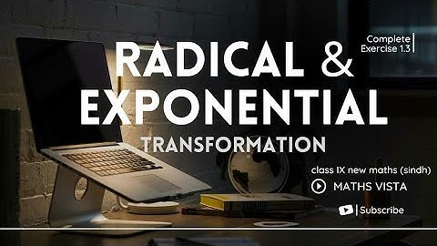Radical and Exponential Transformation | Class 9th New Mathematics | Exercise 1.3 Pdf in Description