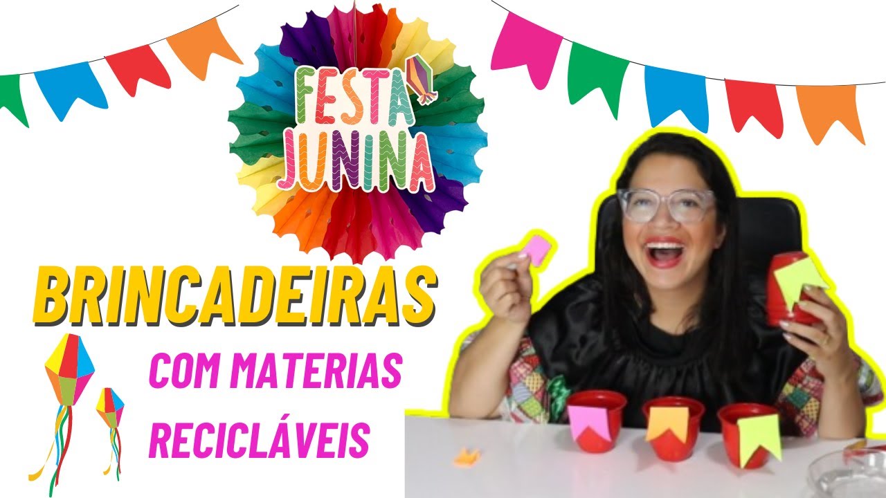 BRINCADEIRAS DE FESTA JUNINA COM MATERIAIS RECICLÁVEIS - YouTube