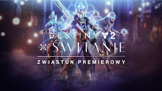 Destiny 2: Sezon Życzenia | Świtanie – zwiastun premierowy [PL]