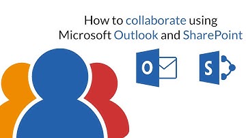 How to collaborate using Microsoft Outlook and SharePoint