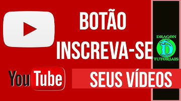 Como colocar um botão inscreva-se em todos seus vídeos do Youtube