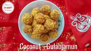 Coconut Khoya Gulabjamun | गीले नारियल के गुलाबजामुन | So Sweet Kitchen!! | Rakhi Special Series - 6