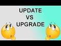 Update VS Upgrade - Simple Explanation