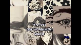 Nova Norda - Beteri Yok Uslanmaktan Speed Up Resimi