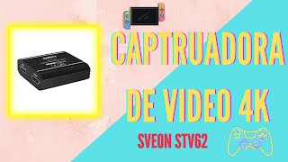 CAPTURADORA STV62 SVEON  | Video HDMI 4K con LOOP OUT | Conexión y Prueba #Switch