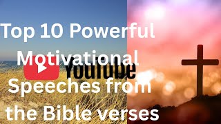 Top 10 Powerful Motivational Speeches from the Bible Verses!