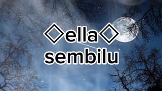 ELLA -  SEMBILU with lirik
