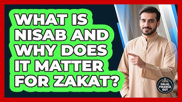What Is Nisab And Why Does It Matter For Zakat? - Halal Finance Guy