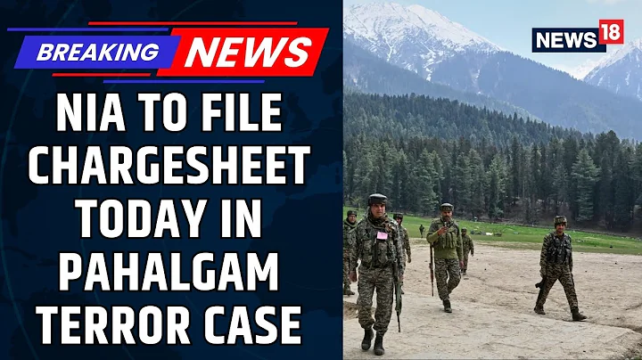 Pahalgam Case: NIA To File Chargesheet Today, Will Name 3 Terrorists Killed In Op Mahadev |  News18
