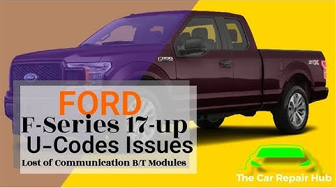 Ford Lost Communication Problems [The U-Codes]