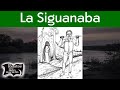 Encuentros con la Siguanaba | Relatos del lado oscuro