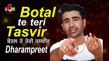 Dharmpreet | Botal Te Tasveer | Lyrical Video | Goyal Music