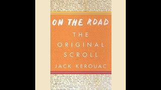 On the Road: the Original Scroll by Jack Kerouac