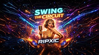 Swing the Circuit 💥 Festival Electro Swing COMPLEXTRO | Ripxic