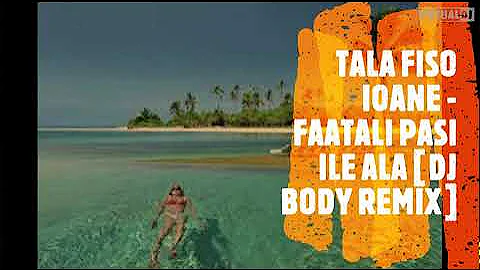 Tala Fiso Ioane - Faatali Pasi ile ala [ Rework by Dj Body ]