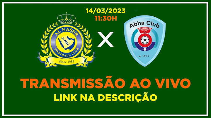 Transmissão ao vivo Al Nassr x Abha - 14/03/2023