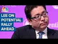 Tom Lee: Don't rule out a massive rally in the next week as volatility jumps on Covid-19 fears