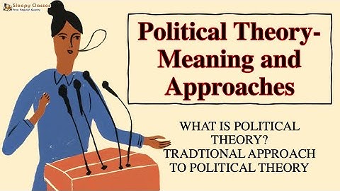 Political Science Optional for UPSC - Political Theory - A.1 - Part 1