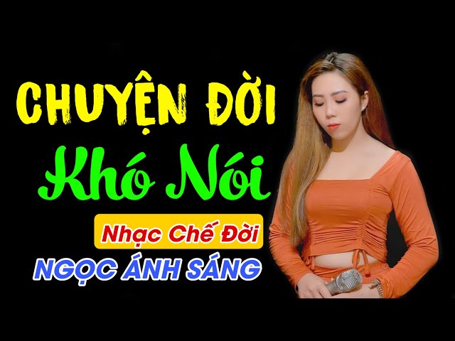 Nhạc Chế Đời - CHUYỆN ĐỜI KHÓ NÓI | Bạn Ơi Cố Gắng Sống Cho Đúng Nghĩa Con Người | Sến Chợ class=