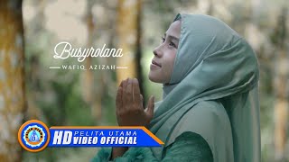 Wafiq Azizah - BUSYROLANA | Lagu Religi Wafiq Azizah (Cover Music Video)