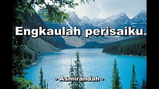 Engkaulah Perisaiku   - Asmirandah -