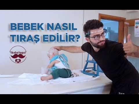 Video: Bebeğinizi Nasıl Tıraş Edersiniz