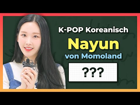 KPOP <strong>Koreanisch</strong> - Nayun von Momoland