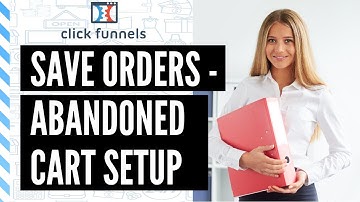 How to Setup Abandoned Cart Automation in Clickfunnels