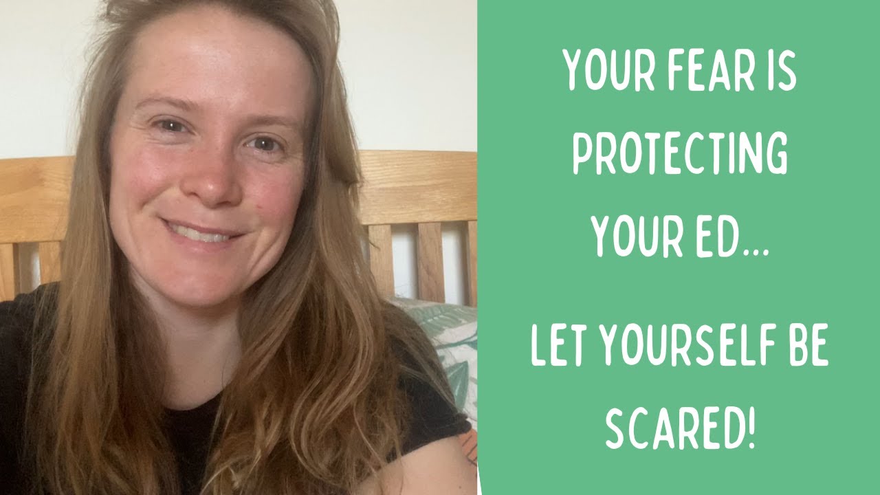 Your Fear is Protecting Your ED: Let Yourself Be Scared - YouTube