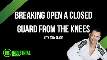 BJJ: Breaking Open a Closed Guard From the Knees