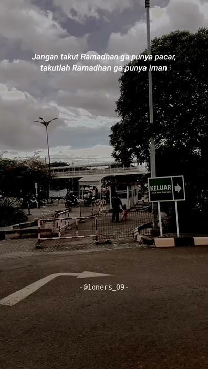 STORY WA TERBARU || Jangan takut Ramadhan ga punya pacar, takutlah Ramadhan ga punya iman