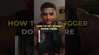 How To Get Bigger Below The Belt …😏