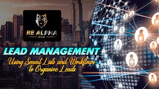 Using Smart Lists and Workflows to Organize Leads | Lead Management | REI Reply Success Wealth