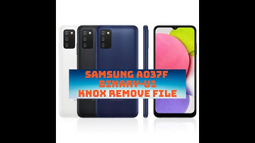 Samsung Galaxy A03S | SM-A037F | Binary-U1 | Knox Remove File | BY Easy Unlocker