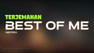 NEFFEX - Best of Me Lyrics dan Terjemahan |  Lyrics