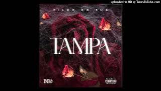 Filho Do Zua - Tampa